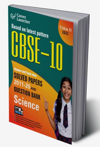 CBSE Class X 2022 - Term II : Chapter and Topic-wise Solved Papers 2011-2020 & Question Bank : Science