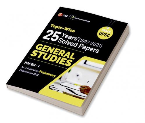 UPSC General Studies Paper I : 25 Years Topicwise Solved Papers (1997-2021)