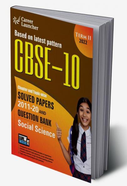 CBSE Class X 2022 - Term II : Chapter and Topic-wise Solved Papers 2011-2020 & Question Bank : Social Science