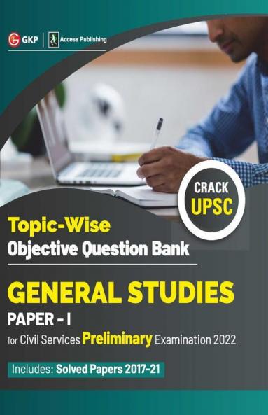 UPSC General Studies Paper I : Topic-Wise Objective Question Bank
