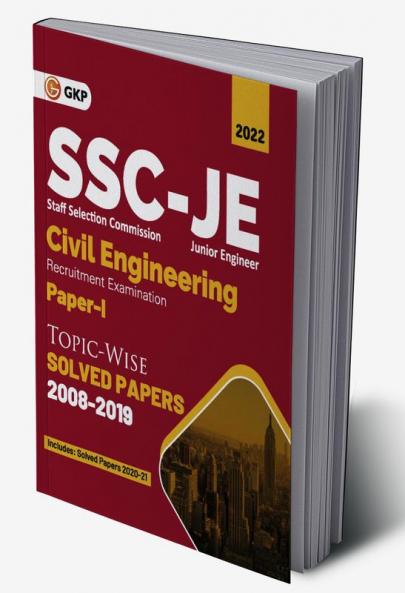 SSC 2022 : Junior Engineer Paper I - Civil Engineering - Topic-Wise Solved Papers 2008-2019 (Latest paper included 2020 & 2021)