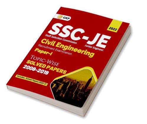SSC 2022 : Junior Engineer Paper I - Civil Engineering - Topic-Wise Solved Papers 2008-2019 (Latest paper included 2020 & 2021)