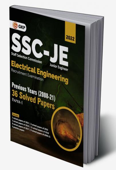 SSC 2022 : Junior Engineers Paper I - Electrical Engineering - 36 Previous Years Solved Papers (2008-21)