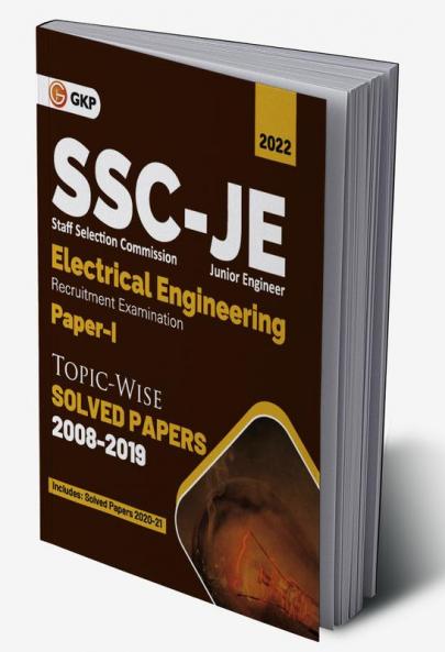 SSC 2022 : Junior Engineer Paper I - Electrical Engineering - TopicWise Solved Papers 2008-2019 (Latest paper included 2020 & 2021)