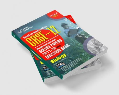 CBSE Class XII 2022 - Term II : Chapter and Topic-wise Solved Papers 2011-2020 & Question Bank : Biology