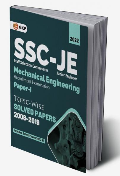 SSC 2022 : Junior Engineer Paper I - Mechanical Engineering - Topic-Wise Solved Papers 2008-2019 (Latest paper included 2020 & 2021)