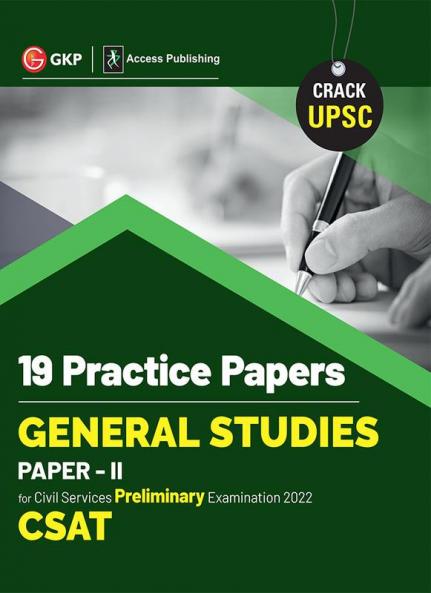 UPSC 2022 : General Studies Paper II CSAT : 19 Practice Papers by GKP/Access