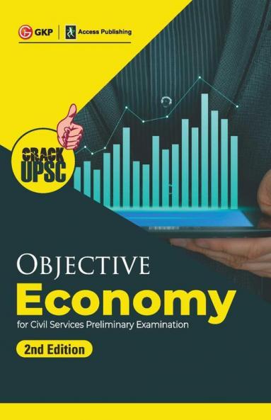 Objective Economy 2ed (UPSC Civil Services Preliminary Examination) by GKP/Access