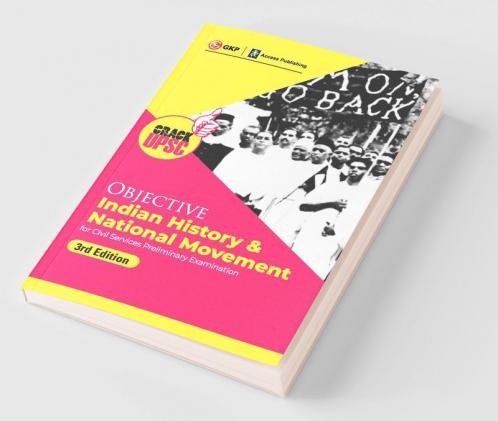 Objective Indian History & National Movement 3ed (UPSC Civil Services Preliminary Examination) by GKP/Access