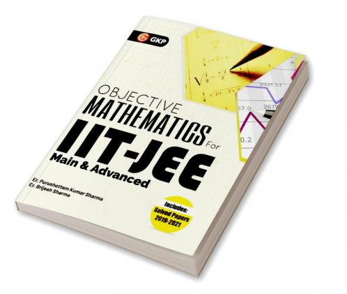 IIT JEE 2022 : Main & Advanced - Objective Mathematics by GKP