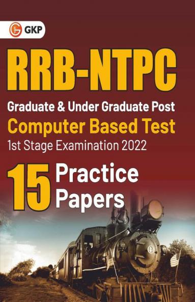 RRB NTPC 2022 : Graduate & Under Graduate Posts 1st Stage Examination (CBT-I) - 15 Practice Papers