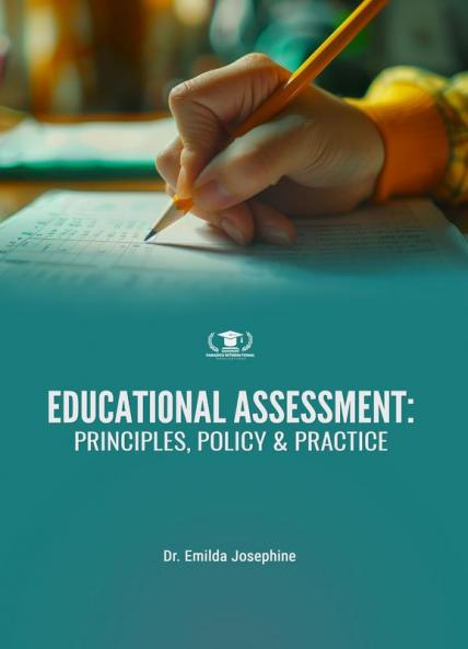 EDUCATIONAL ASSESSMENT: PRINCIPLES POLICY & PRACTICE