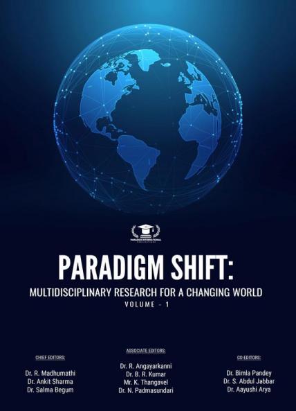 PARADIGM SHIFT: MULTIDISCIPLINARY RESEARCH FOR A CHANGING WORLD VOLUME-1