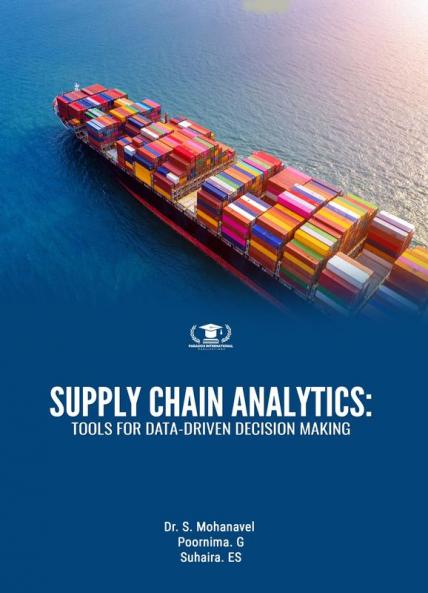 SUPPLY CHAIN ANALYTICS: TOOLS FOR DATA-DRIVEN DECISION MAKING