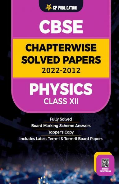 CBSE Chapterwise Question Bank Class 12 Physics Solved Papers 2012 to 2023
