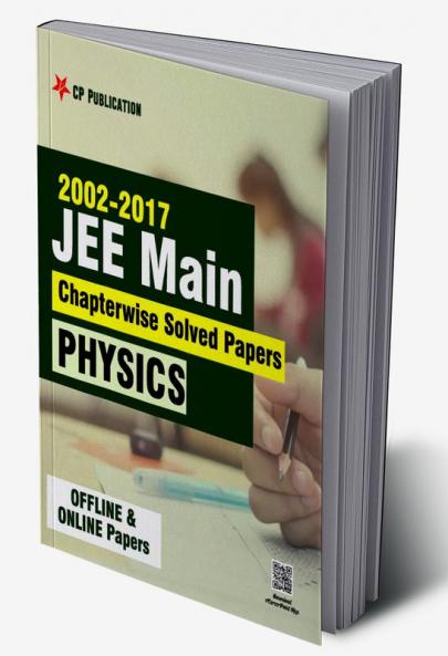 2002-2017 JEE Main Online Chapterwise Solved Papers Physics