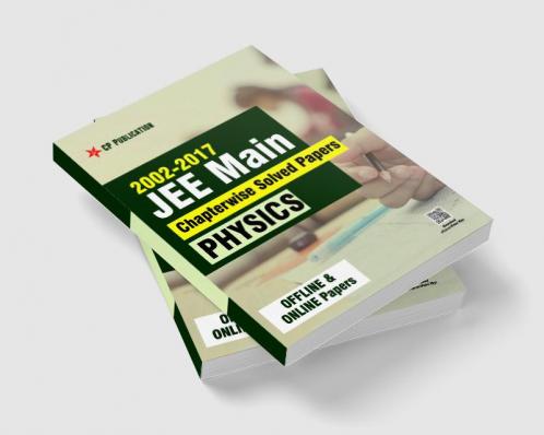 2002-2017 JEE Main Online Chapterwise Solved Papers Physics
