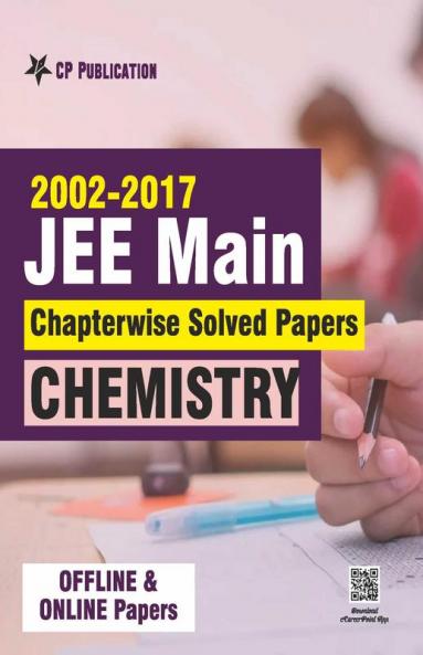 2002-2017 JEE Main Online Chapterwise Solved Papers Chemistry