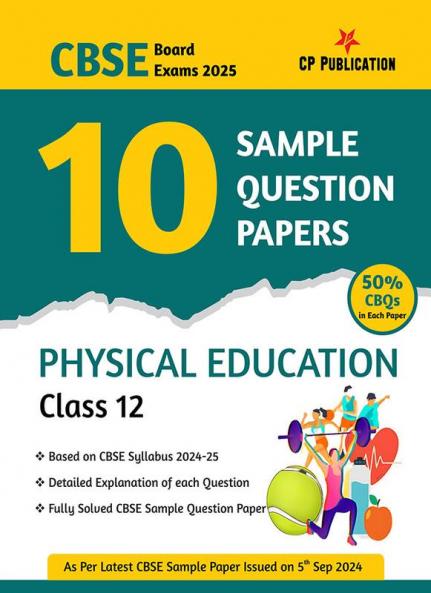 CBSE 10 Sample Question Papers Class 12 Physical Education for 2024 Board Exam