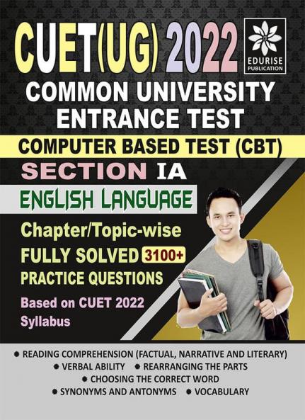 CUET UG 2022 Section 1A English Language 3100+ Fully Solved Chapter-wise Topic-wise Practice Questions Based on CUET 2022 Syllabus (Common Universities Entrance Test Under Graduate)