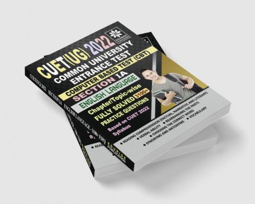 CUET UG 2022 Section 1A English Language 3100+ Fully Solved Chapter-wise Topic-wise Practice Questions Based on CUET 2022 Syllabus (Common Universities Entrance Test Under Graduate)