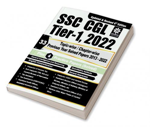 SSC CGL Tier 1 2022 33 Fully Solved Topic wise Chapter wise Previous Year Papers from 2013 to 2022 4 Practice Papers (Solved) - Revised & Updated Teachers' Edition