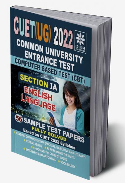 CUET UG 2022 Section 1A English Language 56 Fully Solved Sample Test Papers Based on CUET 2022 Syllabus Common University Entrance Test Under Graduate