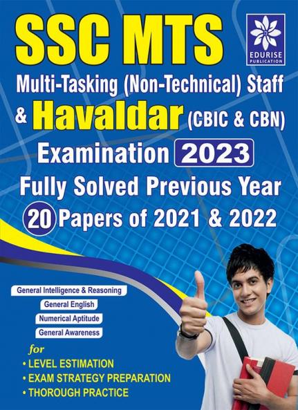 Ssc Mts Multi Tasking Staff & Havaldar Exam 2023: Previous Year Solved Papers Of 2021 & 2022 General Intelligence Reasoning Numerical Aptitude General English General Awareness