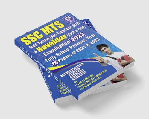 Ssc Mts Multi Tasking Staff & Havaldar Exam 2023: Previous Year Solved Papers Of 2021 & 2022 General Intelligence Reasoning Numerical Aptitude General English General Awareness