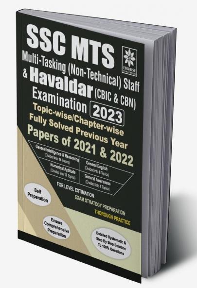 SSC MTS Multi-Taksing Staff & Havaldar Exam 2023 Topic wise Chapter wise Previous Year Solved Papers General Intelligence Reasoning Numerical Aptitude General English General Awareness