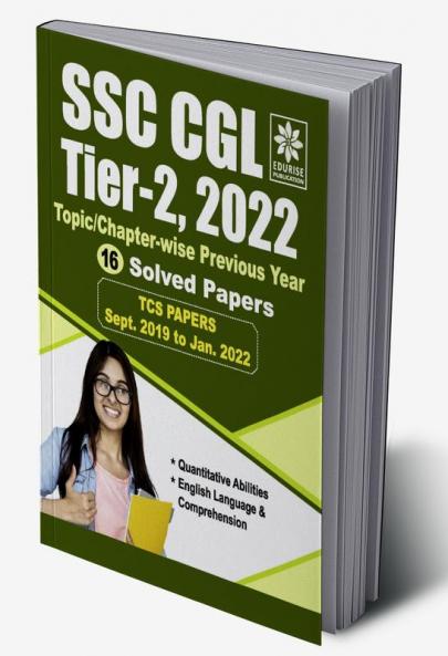 SSC CGL Tier 2 2022 Topic wise Chapter wise Previous Year 16 Solved Papers TCS Papers September 2019 to January 2022 Quantitative Abilities English Language & Comprehension