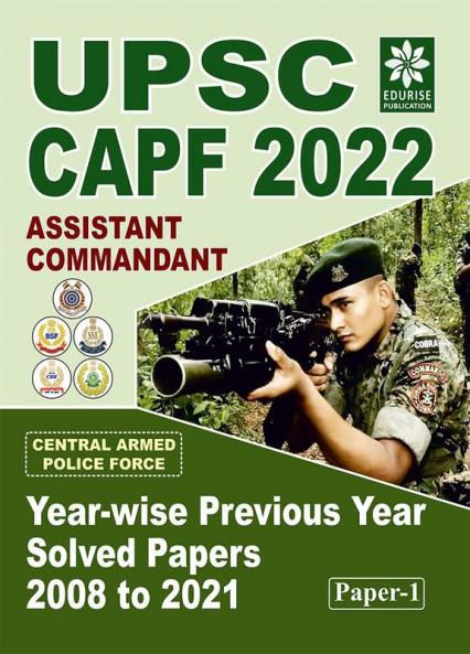 UPSC CAPF 2022 Assistant Commandant (Paper 1) Year wise Previous Year Solved Papers 2018 to 2021 CENTRAL ARMED POLICE FORCE