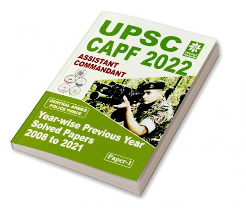 UPSC CAPF 2022 Assistant Commandant (Paper 1) Year wise Previous Year Solved Papers 2018 to 2021 CENTRAL ARMED POLICE FORCE