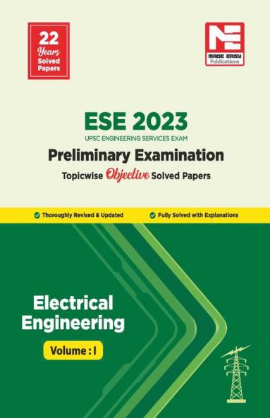 ESE Prelims 2023 : Electrical Engineering Previous Solved Papers Volume I