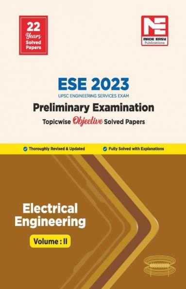 ESE Prelims 2023 : Electrical Engineering Previous Solved Papers Volume II