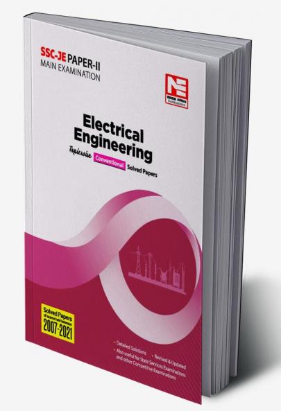 SSC JE Mains : Electrical Engineering Previous Year Conventional Solved Papers (Exam held between 2007-2021)