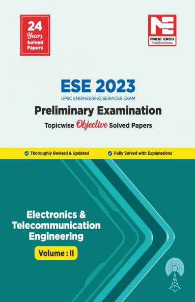 ESE Prelims 2023 : Electronics & Telecommunication Engg. Previous Solved Papers Volume II