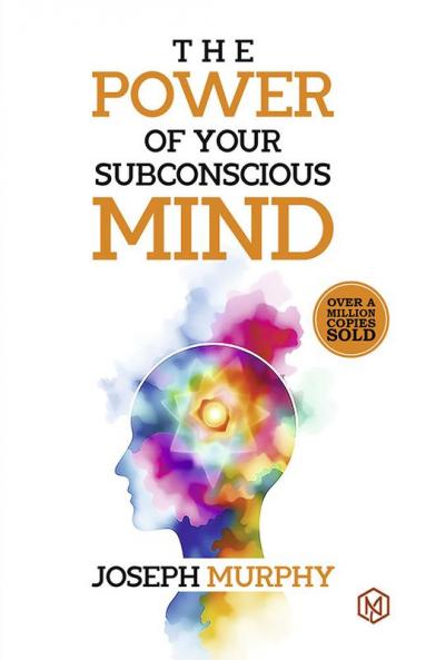 The Power of Your Subconcious Mind | Develop a Positive Mindset | Build Resilience and Confidence | Improve Relationships | Overall well-being