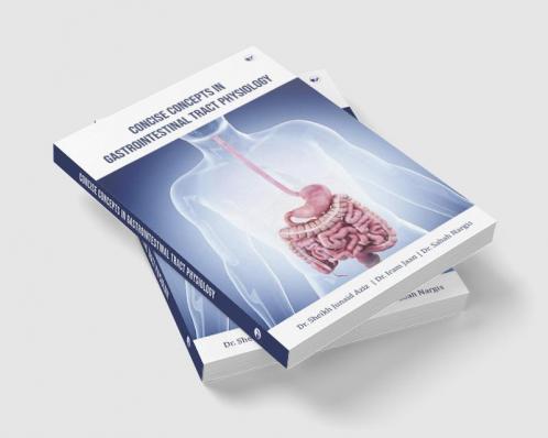 CONCISE  CONCEPTS IN GASTROINTESTINAL TRACT PHYSIOLOGY