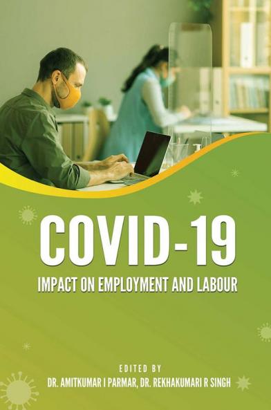 COVID-19: IMPACT ON EMPLOYMENT AND LABOUR