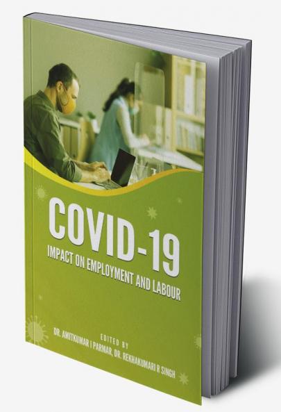 COVID-19: IMPACT ON EMPLOYMENT AND LABOUR
