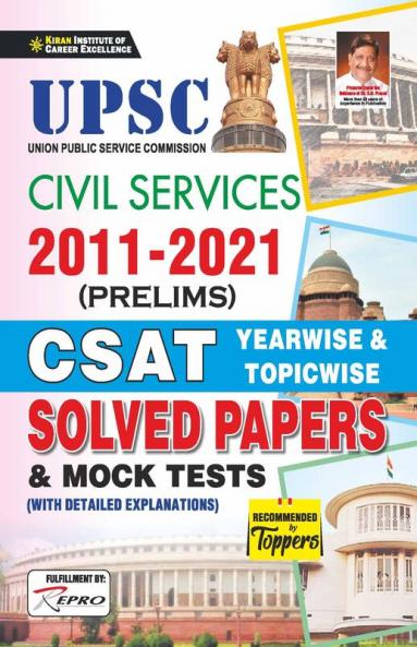 UPSC Civil Services 2011-2021 (Prelim) CSAT Yearwise and Topicwise Solved Papers and Mock Tests (with Detailed Explanations)