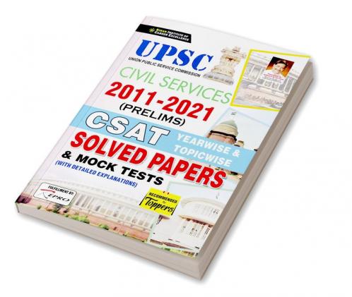 UPSC Civil Services 2011-2021 (Prelim) CSAT Yearwise and Topicwise Solved Papers and Mock Tests (with Detailed Explanations)