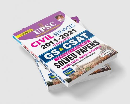 UPSC Civil Services 2011 to 2021 Prelim GS & CSAT Yearwise and Topicwise Solved Papers-2022 (New Old 3214)