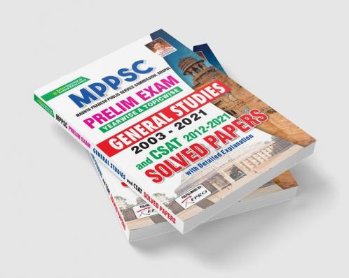 MPPSC Prelim Exam Yearwise and Topicwise General Studies 2003 to 2021 and CSAT 2012- 2021 Solved Papers.