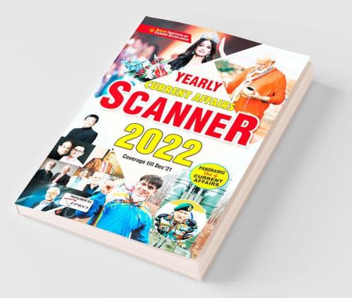 YEARLY CURRENT AFFAIRS SCANNER 2022 Coverage Till December 2021