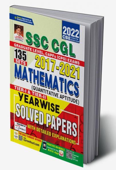 SSC CGL 2017 to 2021 Mathematics (Quantitative Aptitude) Tier 1  & Tier 2 Yearwise Solved Papers With Detailed Explanations- 135 SETS