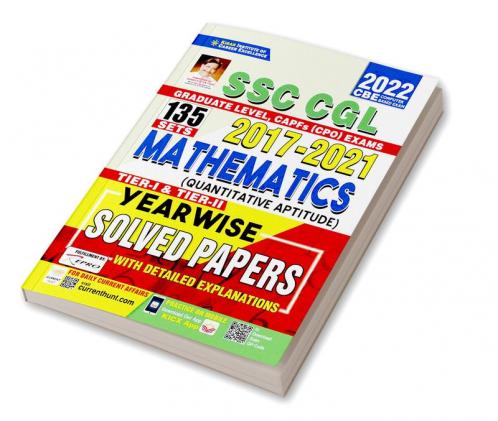 SSC CGL 2017 to 2021 Mathematics (Quantitative Aptitude) Tier 1  & Tier 2 Yearwise Solved Papers With Detailed Explanations- 135 SETS