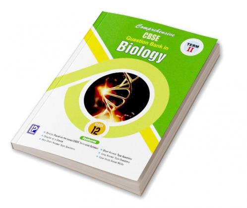 Comprehensive CBSE Question Bank in Biology XII (Term-II)