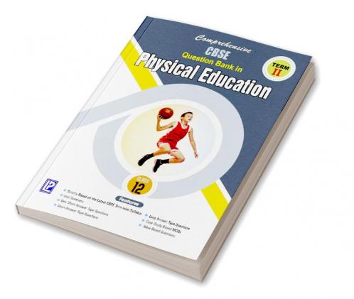 Comprehensive CBSE Question Bank in Physical Education XII (Term-II)